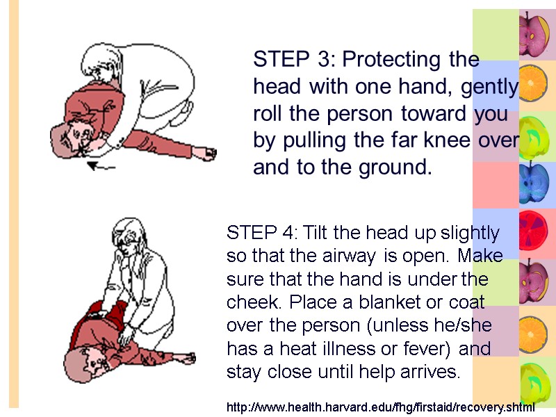 STEP 3: Protecting the head with one hand, gently roll the person toward you